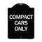 Signmission Designer Series Compact Car Only, Black & White Heavy-Gauge Aluminum Sign, 24" x 18", BW-1824-24254 A-DES-BW-1824-24254 - alternate 1
